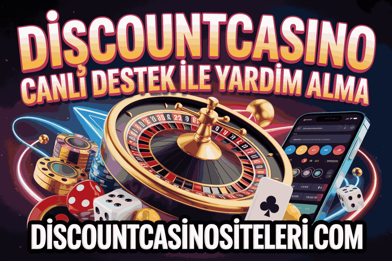 Discountcasino Canlı Destek ile Yardım Alma
