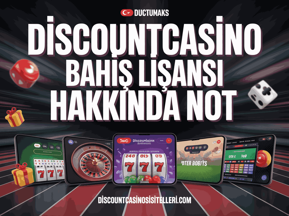 Discountcasino Bahis Lisansı Hakkında Kısa Not