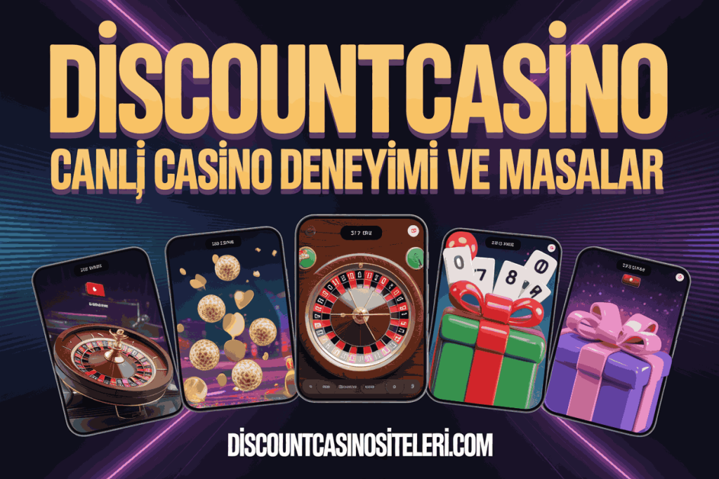 discountcasino canli casino deneyimi ve masalar