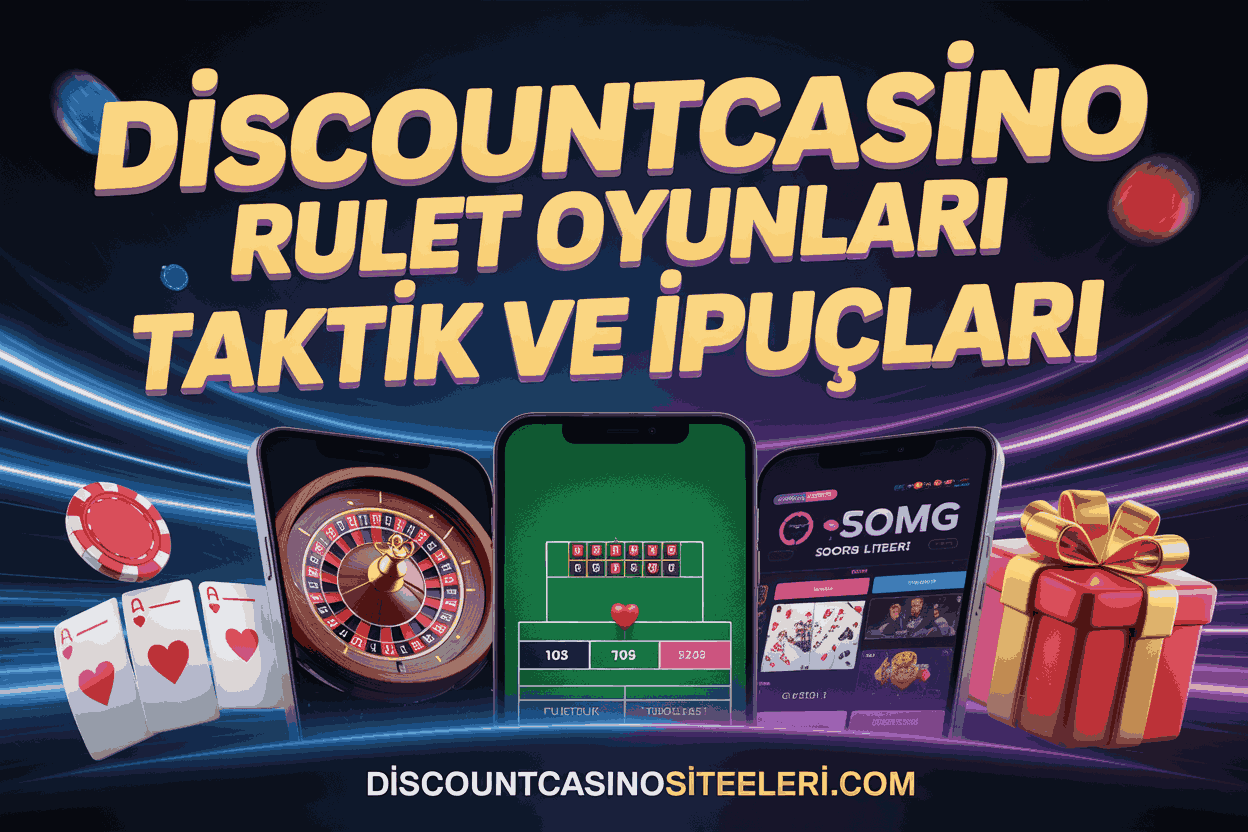 Discountcasino Rulet Oyunları Taktik ve İpuçları