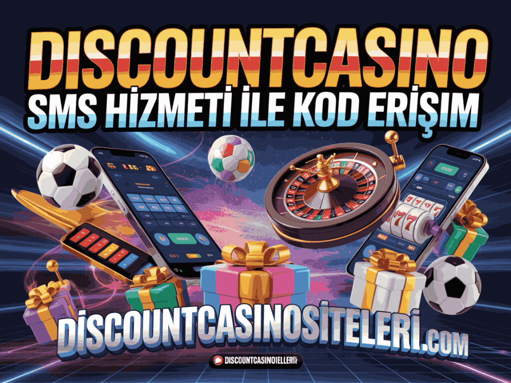 discountcasino sms hizmeti ile kod erisim