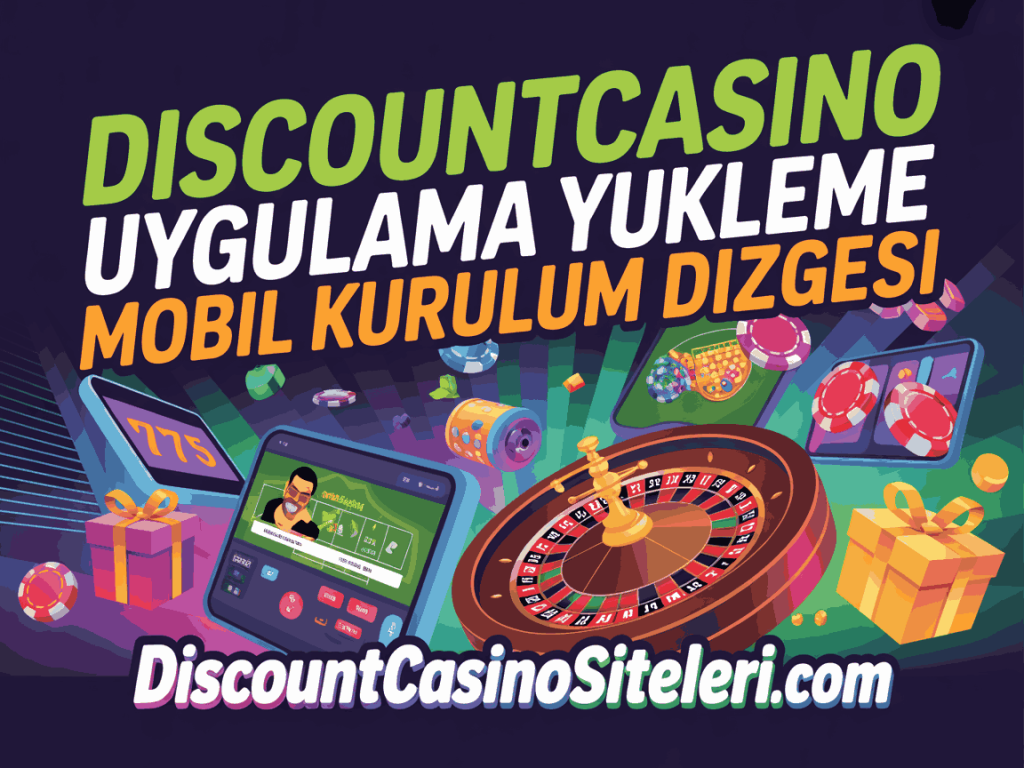 discountcasino uygulama yukleme mobil kurulum dizgesi