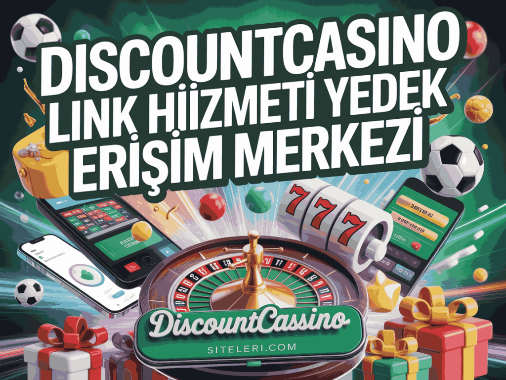 discountcasino link hizmeti yedek erisim merkezi