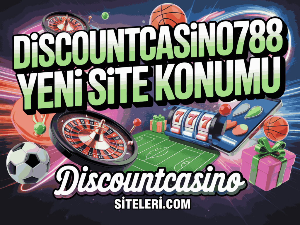discountcasino788 yeni site konumu